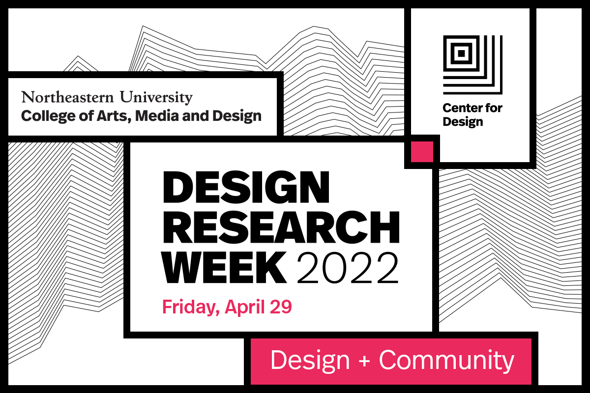 Design + Games: Design Research Week 2022 - Northeastern CAMD