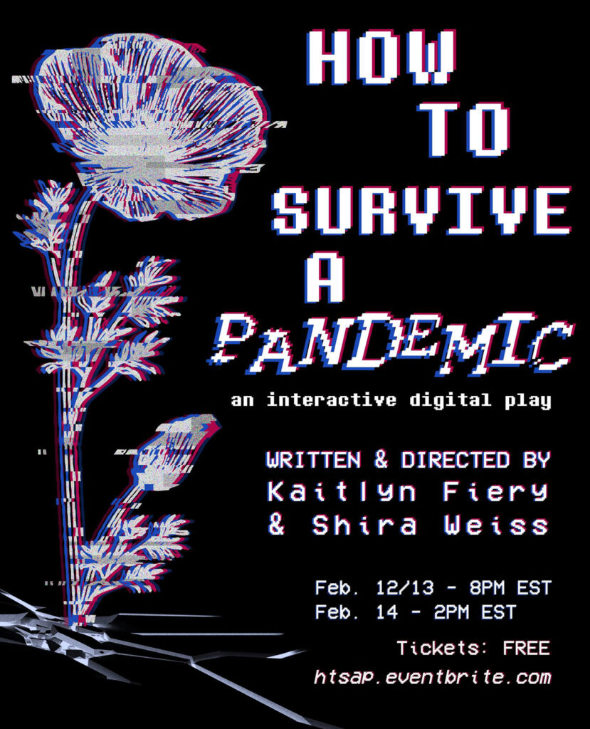 Image from How to Survive a Pandemic by Kaitlyn Fiery (’22) & Shira Weiss (’22) - Spring 2021 